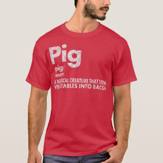 Pig And Bacon Definition Funny Bacon Lovers Pig Me Tシャツ