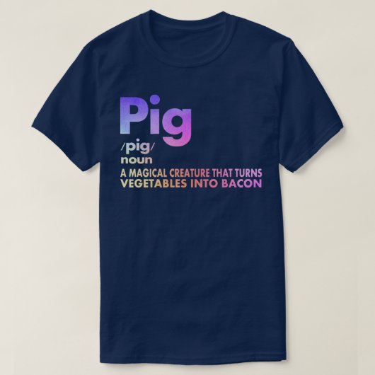 Pig and Bacon Definition Funny Bacon Lovers Pig Me Tシャツ (デザイン正面)