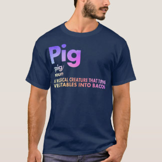 Pig and Bacon Definition Funny Bacon Lovers Pig Me Tシャツ