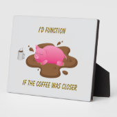 Pig Coffee Humor| I’d Function If Coffee Was Close フォトプラーク (側面)