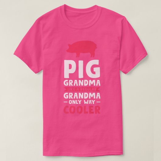 Pig grandma like a regular grandma only way cooler tシャツ (デザイン正面)