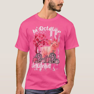 Pig In October We Wear Pink Breast Cancer Awarenes Tシャツ