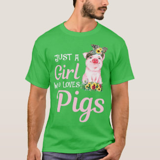 Pig Just A Girl Who Loves Pigs Women Farmer Farm F Tシャツ