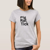Pig Rat Tick PRT Tシャツ (正面)