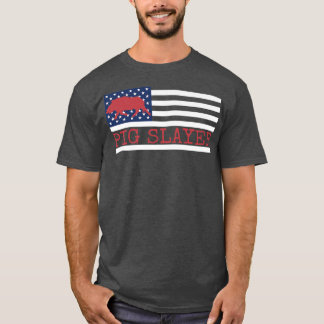 Pig Slayer Boars Boar Hunting Hog Hunter Us Americ Tシャツ