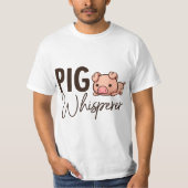 Pig Whisperer Gift For Pig Lover  Tシャツ (正面)