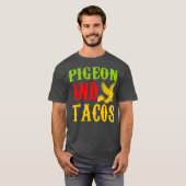 Pigeon And Tacos Pet Lovers Funny Tshirt Tシャツ (正面フル)