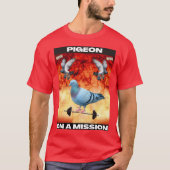 Pigeon on a Mission funny Tシャツ (正面)