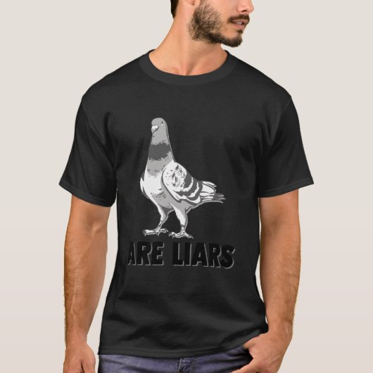 Pigeons Are Liars Aren'T Real Spies Birds Pun Tシャツ (正面)