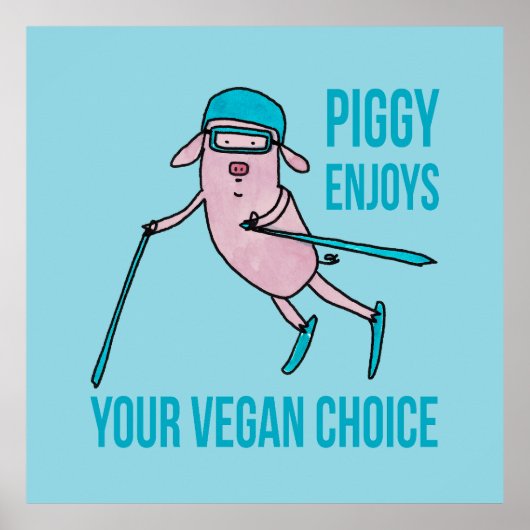 Piggy Enjoys Your Vegan Choice - ポスター (正面)