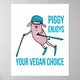 Piggy Enjoys Your Vegan Choice - ポスター