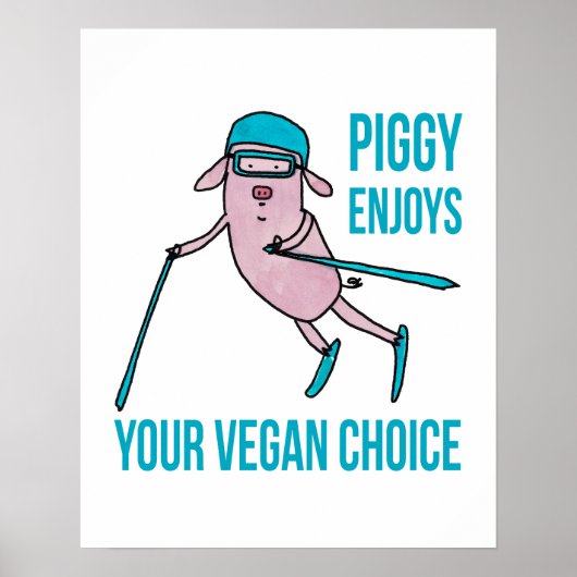 Piggy Enjoys Your Vegan Choice - ポスター (正面)