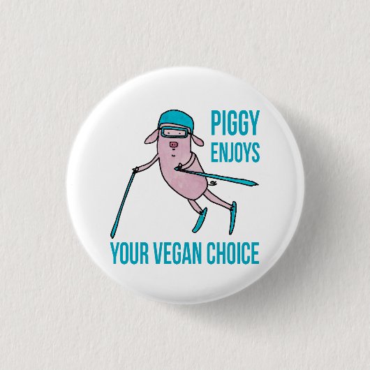 Piggy Enjoys Your Vegan Choice - 缶バッジ (正面)