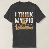 Pigs Whistles For Pig Lover Tシャツ (デザイン正面)
