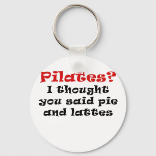 Pilates Iは言いましたパイおよびラテを考えました キーホルダー