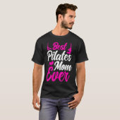 Pilates Instructor Teacher Best Pilates Mom Ever Tシャツ (正面フル)