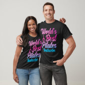 Pilates Instructor Teacher World's Best Pilates In Tシャツ (ユニセックス)