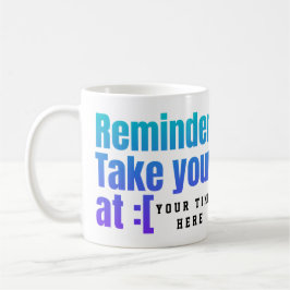 Pill ReminderカスタムMag – お使いのMds忘れをお控え コーヒーマグカップ