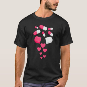Pills Heart Valentine's Day Hearts Medicine Pharma Tシャツ