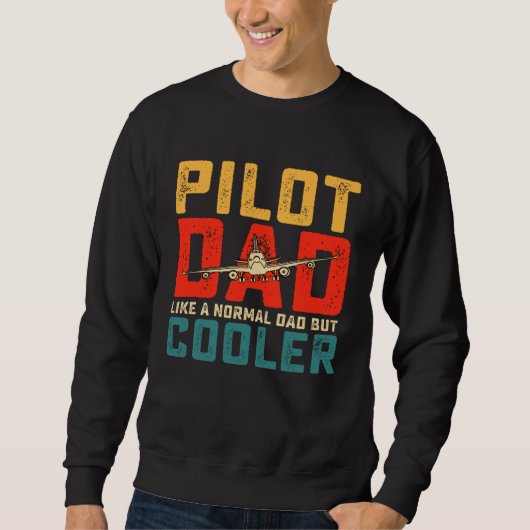 pilot for dad father aviation airplane pilot スウェットシャツ (正面)