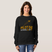 Pilot For Dad Pilot Aviation Airplane Humor Pilot スウェットシャツ (正面フル)