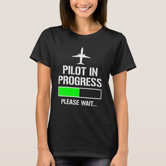 Pilot In Progress Funny Flight School Student Tシャツ (正面)