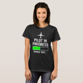 Pilot In Progress Funny Flight School Student Tシャツ (正面フル)