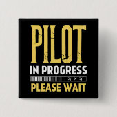 Pilot in Progress – Loading Bar Aviation Design 缶バッジ (正面)