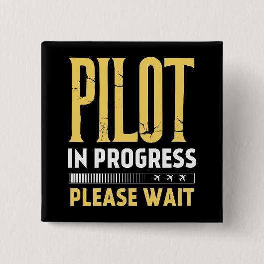 Pilot in Progress – Loading Bar Aviation Design 缶バッジ (正面)