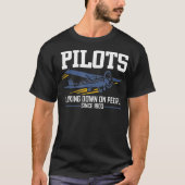 Pilots Looking Down on People Since 1903 pilot Tシャツ (正面)