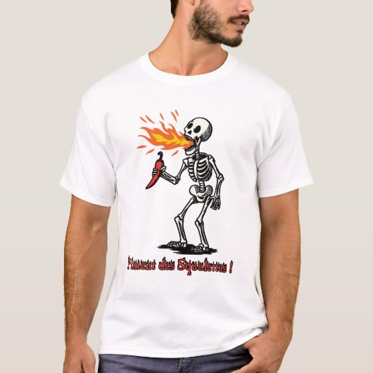 PIMENT DES SQUELETTES - cuisine épicée et drôle Tシャツ (正面)