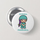 Pin de futura podóloga 缶バッジ (正面&裏面)