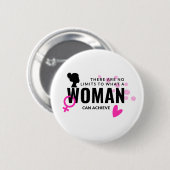 Pin There are no limits to what Woman can achieve 缶バッジ (正面&裏面)