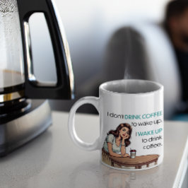 Pin-up Girl—I Wake Up to Drink Coffee コーヒーマグカップ