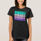 Pinball Arcade Games Video Game Gaming Gamer Tシャツ (正面)