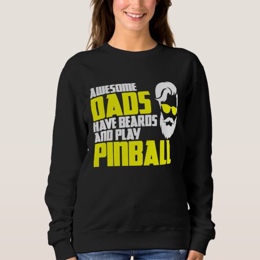 Pinball saying pinball machine father's day pinbal スウェットシャツ (正面)