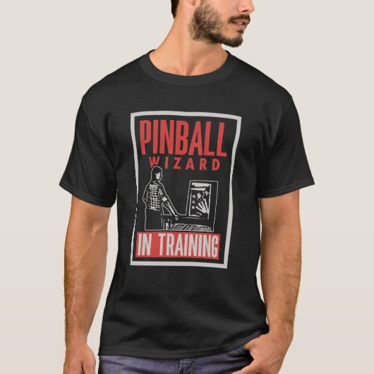 Pinball Wizard In Training Tシャツ (正面)