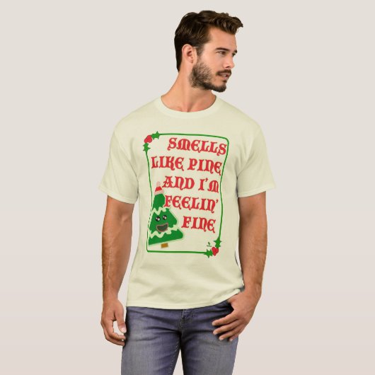 Pine Smells Fine Funny Holiday Slogan Tシャツ (正面フル)