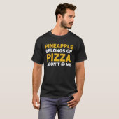 Pineapple Belongs On Pizza Don't At Me Tシャツ (正面フル)