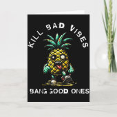Pineapple Kill Bad Vibes Bang Good Ones  カード (正面)