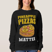 Pineapple Pizzas Matter Fruit スウェットシャツ (正面)