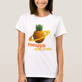 Pineapple to My Corebit. Tシャツ