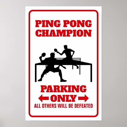 Ping Pong Champion Sign, Champion Parking Sign ポスター (正面)