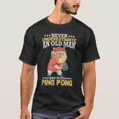 Ping Pong old man Paddle Table Tennis sport Tシャツ (正面)