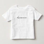 Pinguは私にそれをさせます トドラーTシャツ (正面)