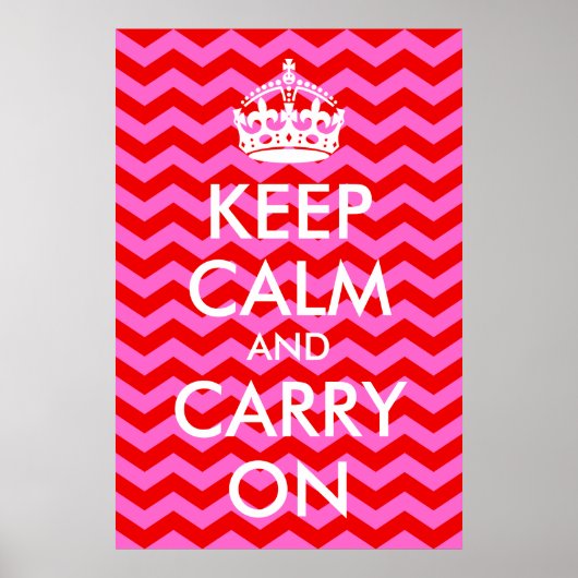 Pink and Red Keep Calm and Carry On Print ポスター (正面)
