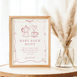 Pink Baby is Brewing Coffee Baby Sock Hunt Sign ポスター