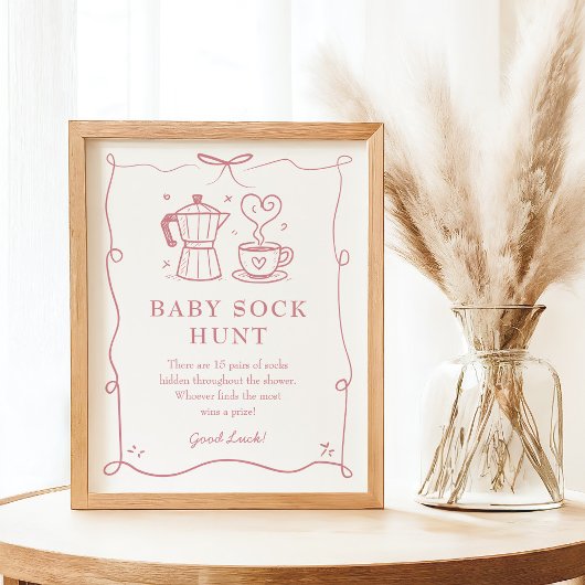Pink Baby is Brewing Coffee Baby Sock Hunt Sign ポスター