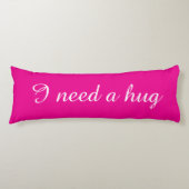 Pink body pillow with custom text | I need a hug ボディピロー (正面)