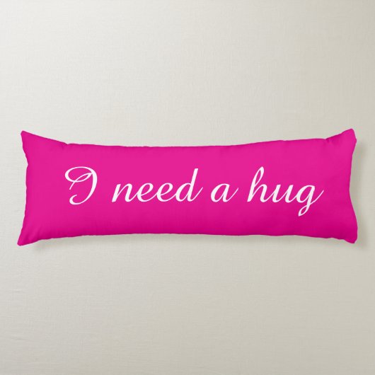 Pink body pillow with custom text | I need a hug ボディピロー (正面)